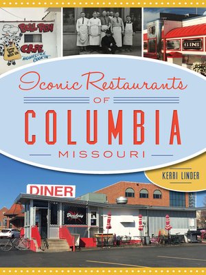 cover image of Iconic Restaurants of Columbia, Missouri
